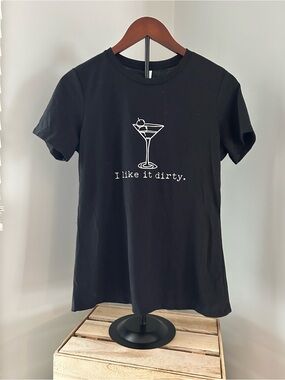 🍸 NWT “I like it dirty.” Black Graphic Martini Tee